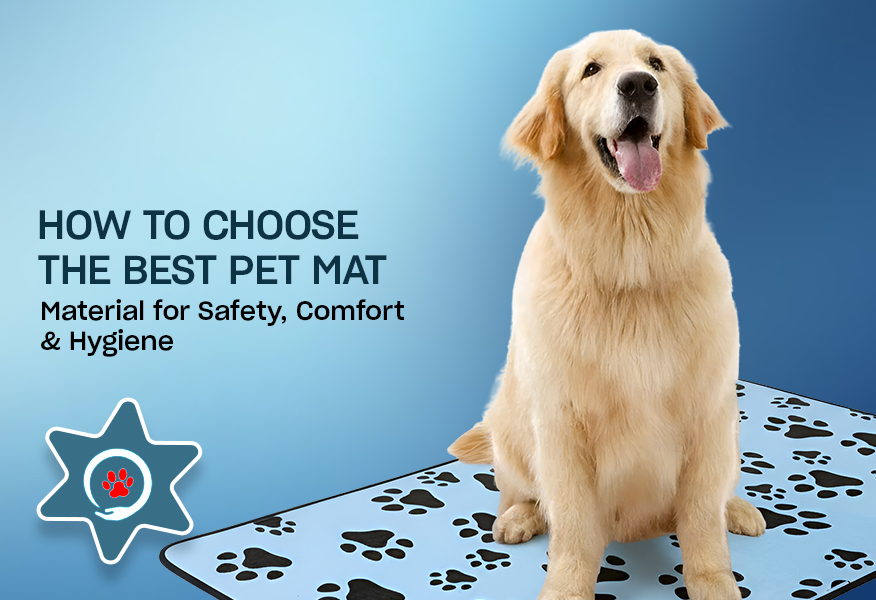 How to Choose the Best Pet Mat Material for Your Pet